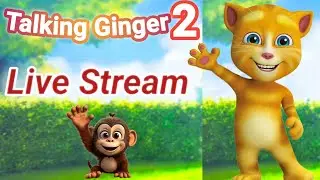 Talking Ginger 2 Live Stream #talkinginger2 #talkingginger #live