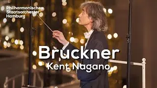Nagano: Bruckner Quintett F-Dur (Streichorchesterfassung) | Philharmonisches Staatsorchester Hamburg