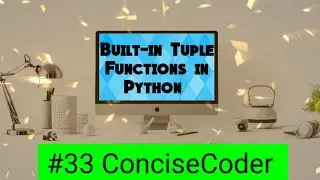 Built-in Tuple Functions in Python #33-ConciseCoder(Beginners)