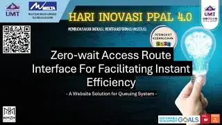 Zero-wait Access Route Interface For Facilitating Instant Efficiency | Hari Inovasi PPAL 4.0 2024
