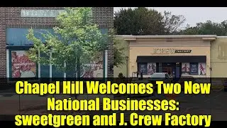 Чапел-Хилл приветствует два новых национальных предприятия: Sweetgreen и J. Crew Factory