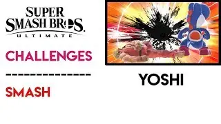 [Smash] Yoshi Challenge ~ Super Smash Bros. Ultimate