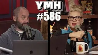 Your Mom's House Podcast - Ep. 586 | REUPLOADED