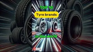 Best Tyres for Your Car! 🌍🚘 Top 10 Tyre Brands Ranked! #top10shorts #besttyres #automobile #virul