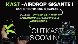 KAST- AIRDROP GIGANTE |  OUTKAST- LAN&Ccedil;AMENTO - CART&Atilde;O E PLATAFORMA DE NEGOCIA&Ccedil;&Atilde;O EM BREVE. CORRA!
