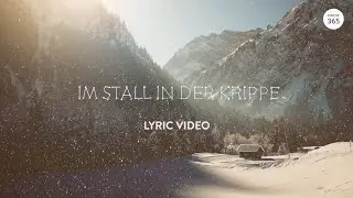 Im Stall in der Krippe [Official Lyric Video] - Kirche 365
