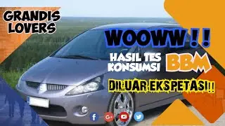 MENGEJUTKAN !! KONSUMSI BBM MITSUBISHI GRANDIS LUAR KOTA BISA SEGINI !?