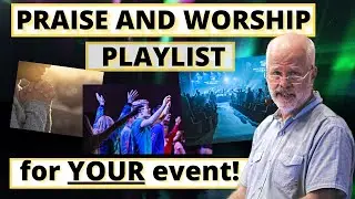 PRAISE AND WORSHIP PLAYLIST - for YOUR special activity this week!