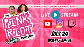 Pink Riot! Live Comic Book Show- July 24, 2025