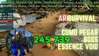 ARK PHOENIX. EP 6: COMO PEGAR BOSS ESSENCE VOID