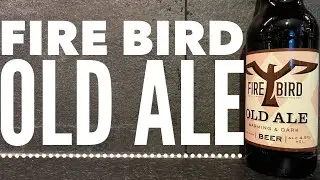 FireBird Old Ale By FireBird Brewing Co | British Craft Beer Review