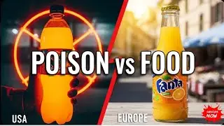 The Poison in Your Pantry: Why Europe Banned American Food