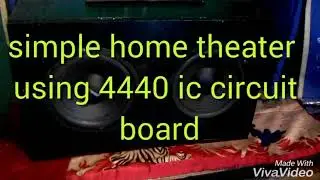 Simple home theater using 4440 ic circuit board