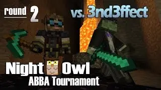 NightOwl ABBA Series Round 2: vs. 3nd3ffect
