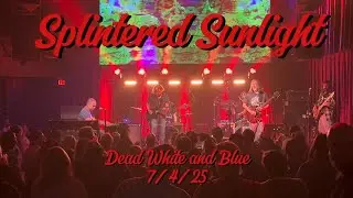 07-04-25 Splintered Sunlight at Ardmore Music Hall