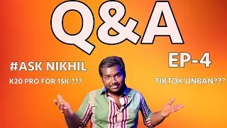 AskNikhil Q&A EP-4 || 4G Vs 5G || Redmi K20 Pro For 15k ||