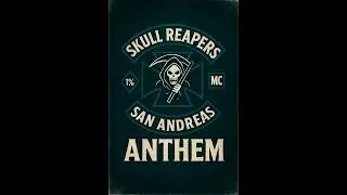 Skull Reapers &ndash; Anthem