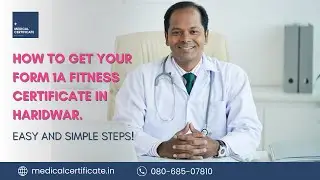 How to Get Form 1A Medical Certificate Online in Haridwar / Fast, Valid & 100% RTO-Approved
