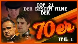 Top 21 - Die besten Filme der 70er (Teil 1)