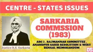 Centre-State Issues | Sarkaria Commission: Key Recommendations and Their Impact on Indian Federalism