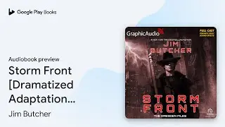 Storm Front [Dramatized Adaptation]: Dresden&hellip; by Jim Butcher &middot; Audiobook preview