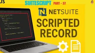 SuiteScript Tutorial - Scripted Records | SuiteScript  | NetSuite