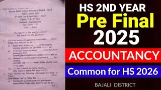 HS 2nd Year Pre Final 2025 Accountancy Question Paper | HS 2nd Year Accountancy Common for HS 2026