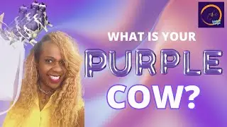 What Is Your Purple Cow?/The Leaders Lounge/The World Class Training Institute