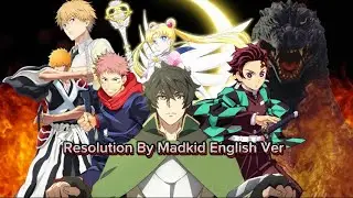 Resolution (English ver.) &bull; MADKID (AMV) Anime Mashup 