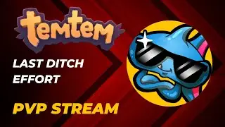 Last Ditch Effort (Temtem 1.5.2)