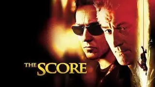 The Score (2001) Movie- Robert De Niro, Edward Norton, Marlon Brando | Reviews & Facts