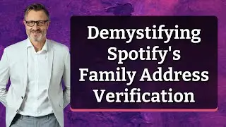 Demystifying Spotify's Family Address Verification