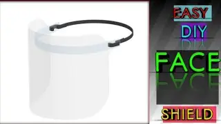 DIY PPE: Quick and Easy Face Shield// How to make a face shield//DIY face shield for corona virus