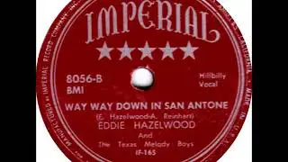 EDDIE HAZELWOOD Way Way Down In San Antone IMPERIAL 1949
