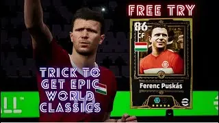 Trick to Get 106 Rated Epic Ferenc Pusk&aacute;s || Pel&eacute; & Johan Cruyff || Trick To Get Epic World Classics