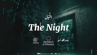 Architect of Absence - The Night