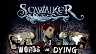 SEAWALKER -  WORDS ARE DYING (Official Music Video)