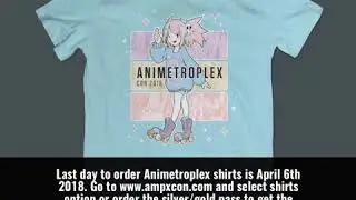 Last day to order Animetroplex shirts is April 6th 2018. Go to www.ampxcon.com and select shirts op&hellip;
