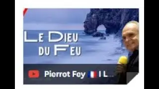 40  Le Dieu du Feu - Pierrot FEY