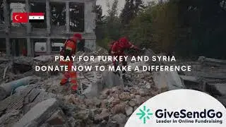 Support Turkey and Syria on GiveSendGo