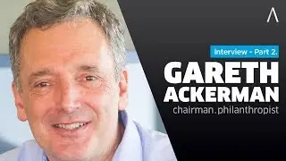 Gareth Ackerman: Doing Good is Good Business - Part 2 | Aspire Africa