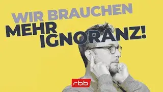 Was bedeutet Ignoranz? | Ding an sich | Wissenschaft erkl&auml;rt