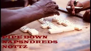 NapsNdreds & Nottz - Pipe Down (Official Video)