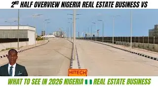 NIGERIA 🇳🇬REAL ESTATE BUSINESS OVERVIEW FOR 2ND HALF 2025, AFFORDABLE LAND FOR SALE IN LAGOS NIGERIA