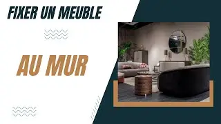 Comment fixer un meuble au mur? 🔧