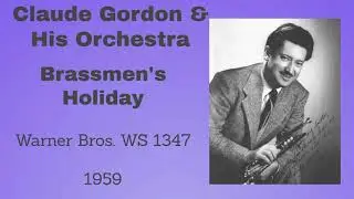 Claude Gordon and his orchestra - Brassmen's Holiday - 1959