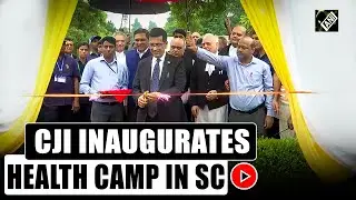 CJI Chandrachud inaugurates health camp in the Supreme Court