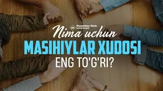 Nima uchun Masihiylar Xudosi eng to'g'ri? Muqaddas Kitob so'zlamoqda. 1011