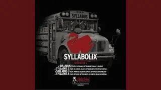 Syllabus 2 (feat. Mr Grevis, Emjay, Bitter Belief, Optamus, Mortar, Hi Hat & Rob Shaker)