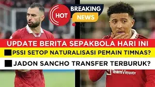 PSSI Setop Naturalisasi Pemain Timnas?🔥Jadon Sancho Transfer Terburuk?😱